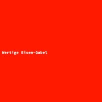 Wertige Eisen-Gabel