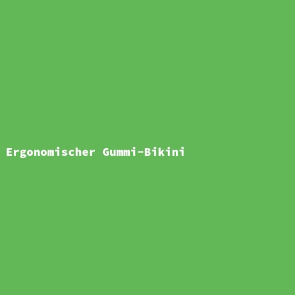 Ergonomischer Gummi-Bikini